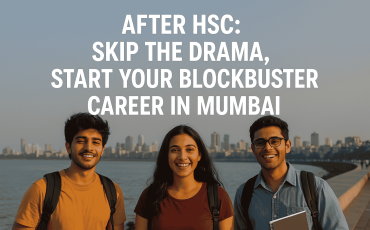 After HSC: Skip the Drama, Start Your Blockbuster Career in Mumbai